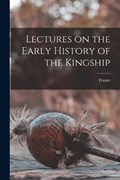 Lectures on the Early History of the Kingship | Frazer | 