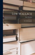 Lew Wallace; an Autobiography | Lew Wallace | 