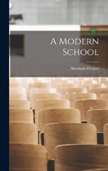 A Modern School | Abraham Flexner | 