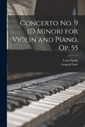 Concerto no. 9 (D Minor) for Violin and Piano, op. 55 | Louis Spohr ; Leopold Auer | 