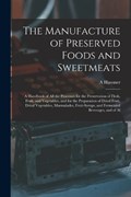 The Manufacture of Preserved Foods and Sweetmeats | A Hausner | 
