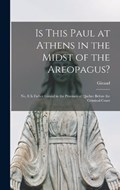Is This Paul at Athens in the Midst of the Areopagus? | Giraud | 