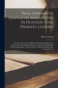 Paul Gerhardts Geistliche Andachten In Hundert Und Zwanzig Liedern | Paul Gerhardt | 