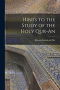 Hints to the Study of the Holy Qur-an | Kamal-Ud-Din Khwaja | 