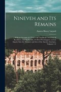 Nineveh and Its Remains | Austen Henry Layard | 