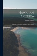 Hawaiian America | Caspar Whitney | 