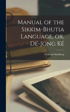 Manual of the Sikkim-Bhutia Language, or, Dé-jong Ké