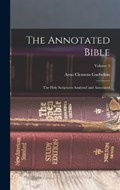 The Annotated Bible; the Holy Scriptures Analysed and Annotated; Volume 9 | Arno Clemens Gaebelein | 