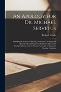 An Apology for Dr. Michael Servetus | Richard Wright | 