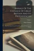Annals Of The Coinage Of Great Britain And Its Dependencies | Rogers Ruding | 