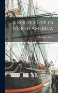 A Round Trip in North America | Theodora Guest | 