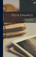 High Finance | Otto H Kahn | 