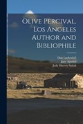 Olive Percival, Los Angeles Author and Bibliophile | Jane Apostol | 