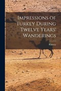 Impressions of Turkey During Twelve Years' Wanderings | Ramsay | 