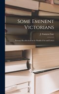 Some Eminent Victorians | J Comyns Carr | 