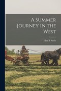 A Summer Journey in the West | Eliza R Steele | 