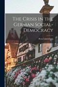 The Crisis in the German Social-Democracy | Rosa Luxemburg | 