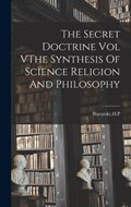 The Secret Doctrine Vol VThe Synthesis Of Science Religion And Philosophy | Hp Blavatsky | 