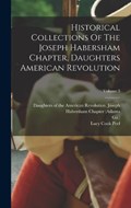 Historical Collections Of The Joseph Habersham Chapter, Daughters American Revolution; Volume 3 | Ga ) | 