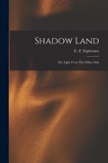 Shadow Land | E D' Espérance | 