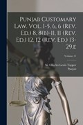 Punjab Customary Law. Vol. I-5, 6, 6 (rev. Ed.) 8, 8(b)-11, 11 (rev. Ed.) 12, 12 (rev. Ed.) 13-29.e; Volume 17 | Punjab (India) | 