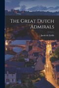 The Great Dutch Admirals | Jacob De Liefde | 