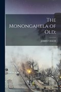 The Monongahela of old; | James Veech | 