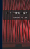 The Other Girls | Adeline Dutton Train Whitney | 