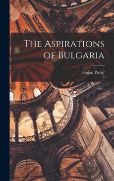 The Aspirations of Bulgaria