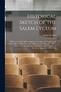 Historical Sketch of the Salem Lyceum | Salem Lyceum | 