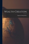 Wealth-Creation | Augustus Mongrédien | 