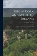 Dublin, Cork, and South of Ireland | Stratten & Stratten | 