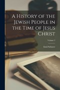 A History of the Jewish People in the Time of Jesus Christ; Volume 3 | Emil Schürer | 