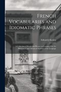 French Vocabularies and Idiomatic Phrases | Edward J Kealey | 