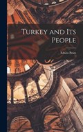 Turkey and its People | Edwin Pears | 