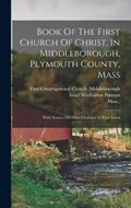 Book Of The First Church Of Christ, In Middleborough, Plymouth County, Mass | Mass ) | 