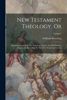 New Testament Theology, Or