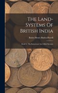 The Land-systems Of British India | Baden Henry Baden-Powell | 