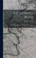 The Flowing Road | Caspar Whitney | 