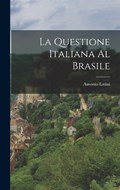 La Questione Italiana al Brasile | Ausonio Latini | 