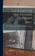 The Ethics of the Panama Question | Elihu Root | 