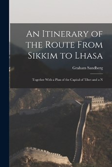 An Itinerary of the Route From Sikkim to Lhasa