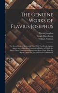 The Genuine Works of Flavius Josephus | Flavius Josephus ; William Whiston ; Siwart Haverkamp | 