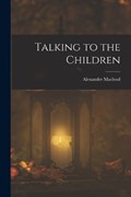 Talking to the Children | Alexander MacLeod | 