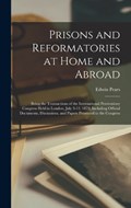Prisons and Reformatories at Home and Abroad | Edwin Pears | 