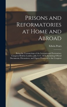 Prisons and Reformatories at Home and Abroad