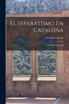 El Separatismo En Cataluña