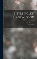 Little Folks' Handy Book | Lina Beard ; Adelia Belle Beard | 