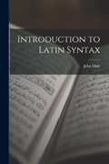 Introduction to Latin Syntax | John Mair | 