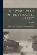The Winding-up of the Versailles Treaty | Karl Radek | 